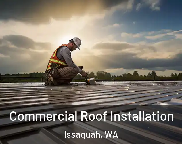  Commercial Roof Installation Issaquah, WA