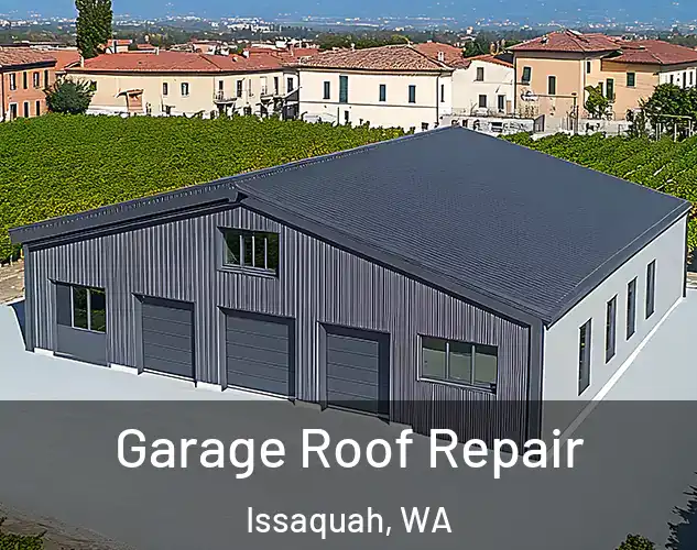  Garage Roof Repair Issaquah, WA