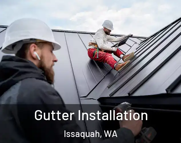  Gutter Installation Issaquah, WA