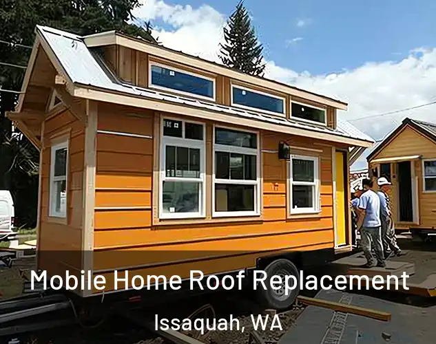  Mobile Home Roof Replacement Issaquah, WA