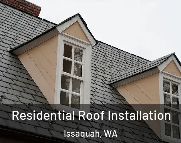  Residential Roof Installation Issaquah, WA