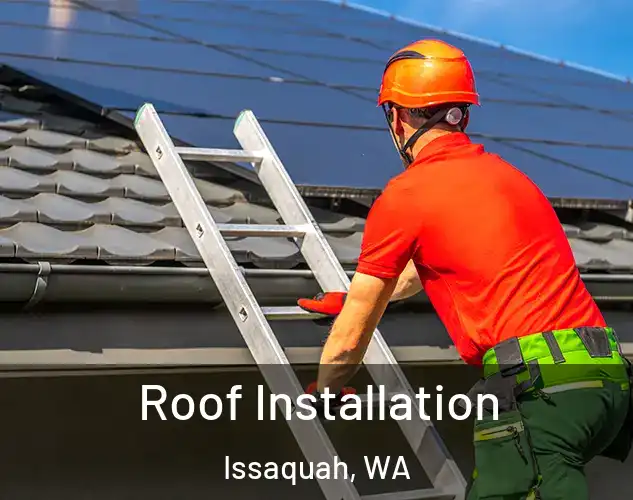  Roof Installation Issaquah, WA