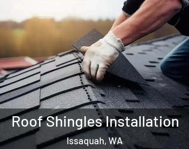  Roof Shingles Installation Issaquah, WA