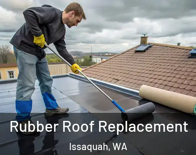 Rubber Roof Replacement Issaquah, WA