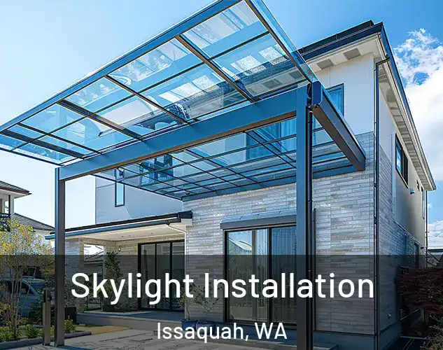  Skylight Installation Issaquah, WA