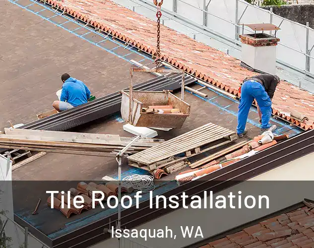  Tile Roof Installation Issaquah, WA